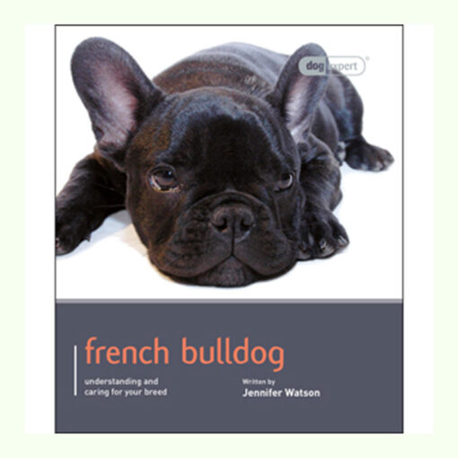 Sách dạy nuôi chó Dog Expert French Bulldog Book